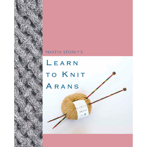 Книга Rowan Learn to Knit Arans дизайнер Martin Storey 9781999963101